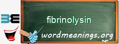 WordMeaning blackboard for fibrinolysin